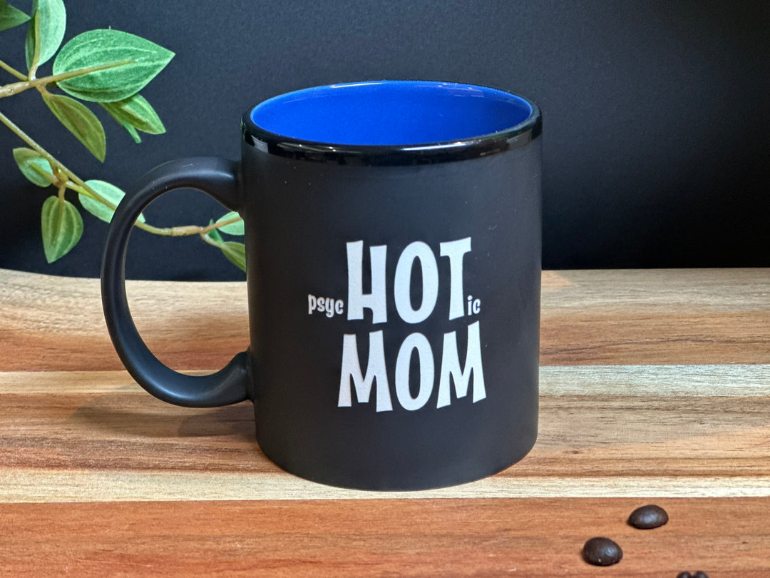Sand Carved Deep Etched PsycHOTic MOM 11 oz. Coffee Mug