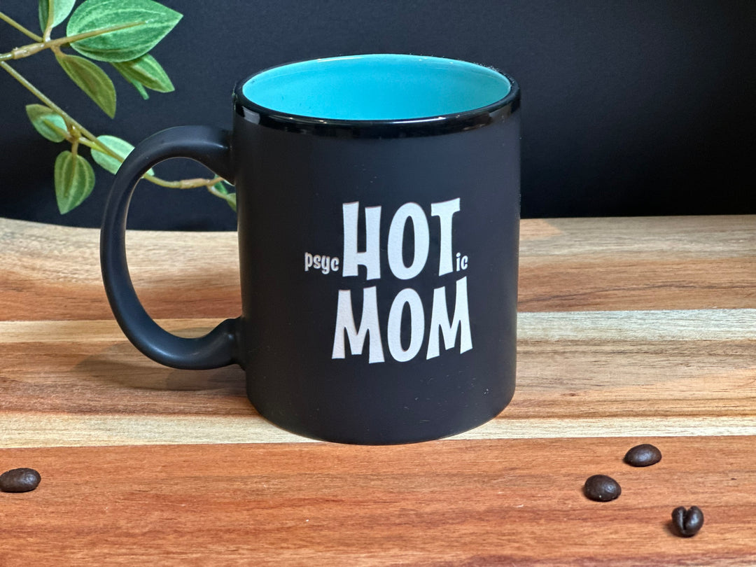 Sand Carved Deep Etched PsycHOTic MOM 11 oz. Coffee Mug